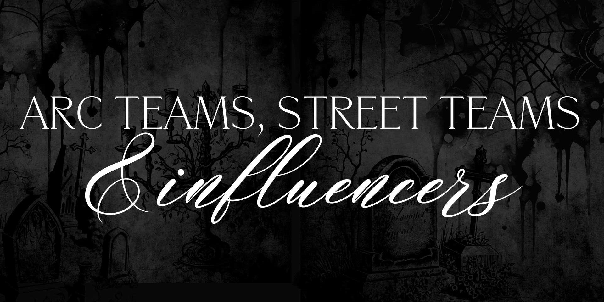 Street Teams, ARC Teams & Influencer Marketing for Authors