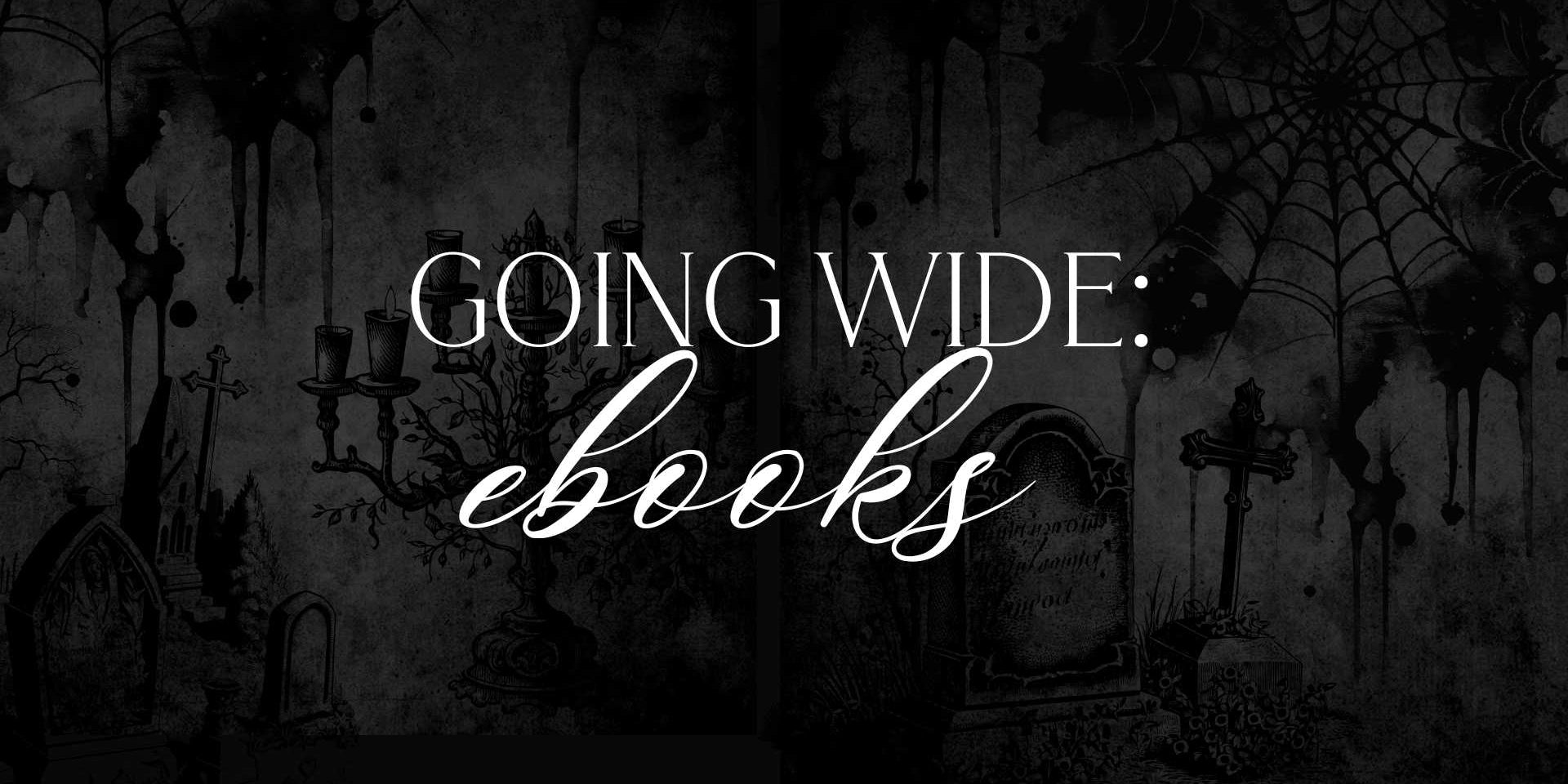 Going Wide: All About eBooks