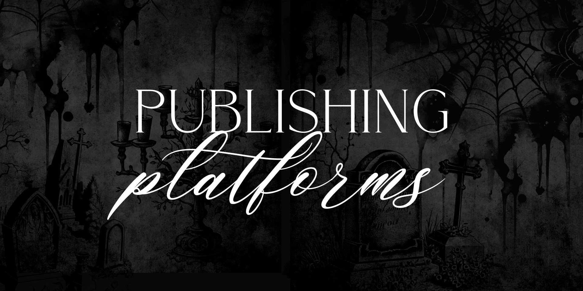 Self-Publishing Platforms: Understanding Your Options as a Self-Published Author
